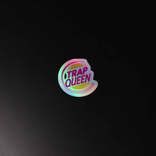 Trap Queen Holographic stickers Pretty Junkie Apparel