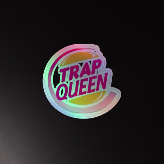 Trap Queen Holographic stickers Pretty Junkie Apparel