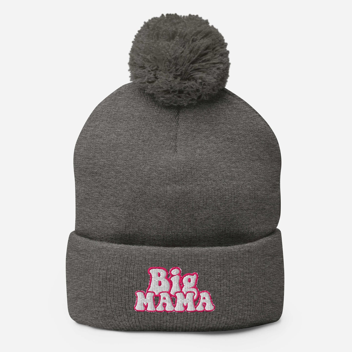 They Call Me "BigMama" Pom-Pom Beanie Pretty Junkie Apparel